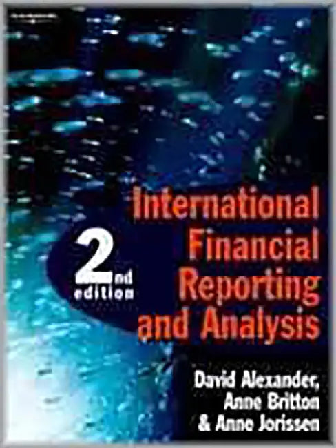 International Financial Reporting And Analysis by Anne Britton, David Alexander