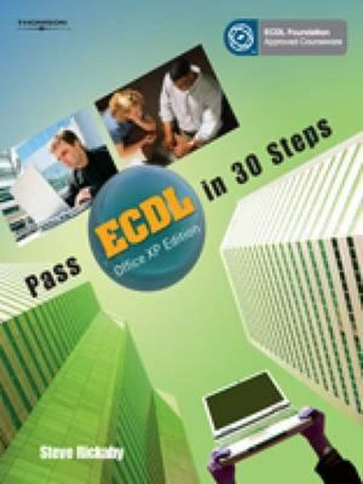 Pass Ecdl In 30 Steps by Steve Rickaby