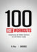 100 HIIT Workouts: Visual easy-to-follow routines for all fitness levels by N. Rey