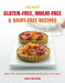 Gluten-Free, Wheat-Free & Dairy-Free Recipes: More Than 100 Mouth-Watering Recipes for the Whole Family by Grace Cheetham