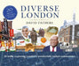 Diverse London: 20 Walks in London Taking in Its Multicultural and Colourful History by David Fathers