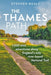 The Thames Path: 1,000 Mini Adventures Along England's Only River-Based National Trail by Stephen Neale