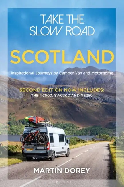 Take the Slow Road: Scotland 2nd edition by Martin Dorey
