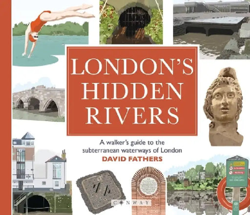 London's Hidden Rivers by David Fathers