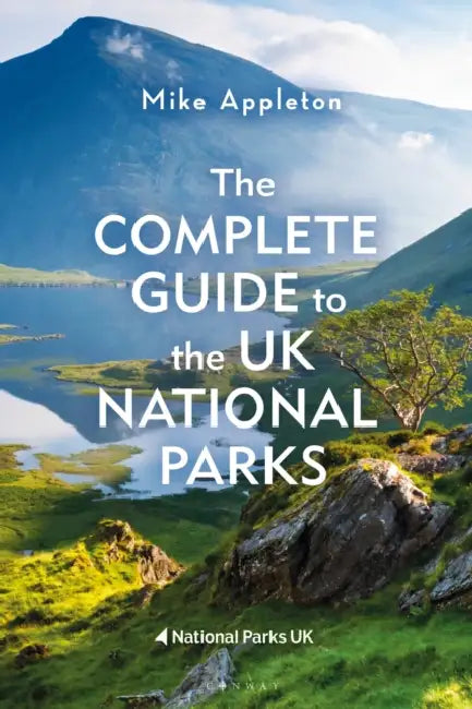 The Complete Guide to the UK National Parks by Mike Appleton