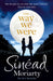 Way We Were by Sinead Moriarty