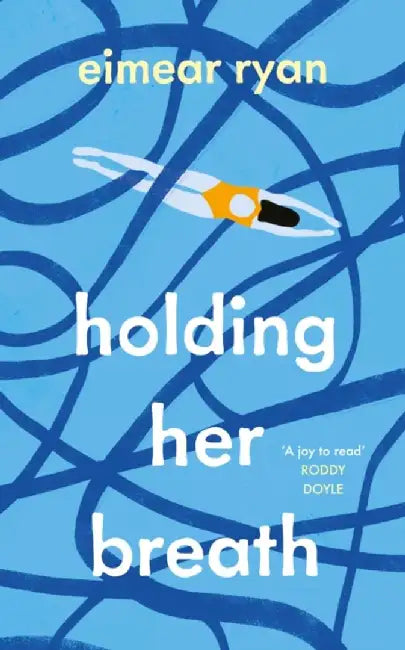 Holding Her Breath by Eimear Ryan