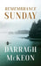 Remembrance Sunday by Darragh McKeon