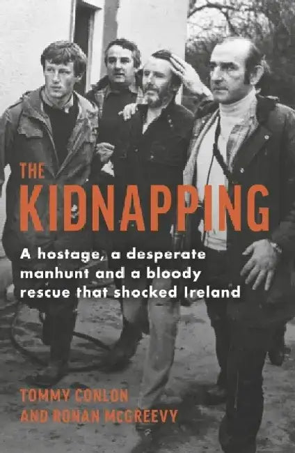 The Kidnapping by Ronan; Conlon, Tommy McGreevy
