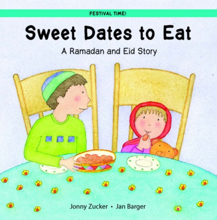 Sweet Dates To Eat by Jonny Zucker