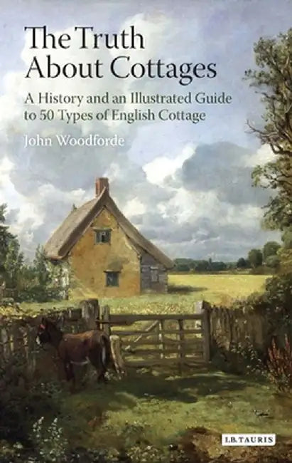 The Truth about Cottages by John Woodforde