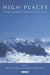 High Places: Cultural Geographies of Mountains, Ice and Science by Denis Cosgrove
