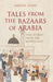 Tales from the Bazaars of Arabia: Folk Stories from the Middle East by Amina Shah