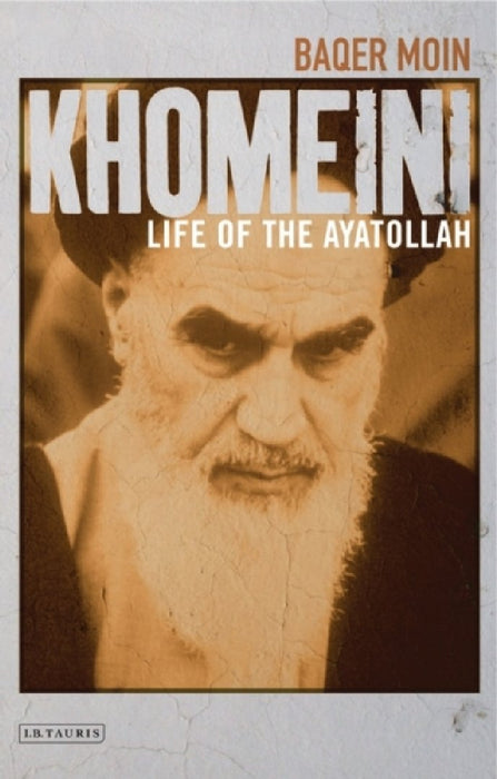 Khomeini: Life of the Ayatollah