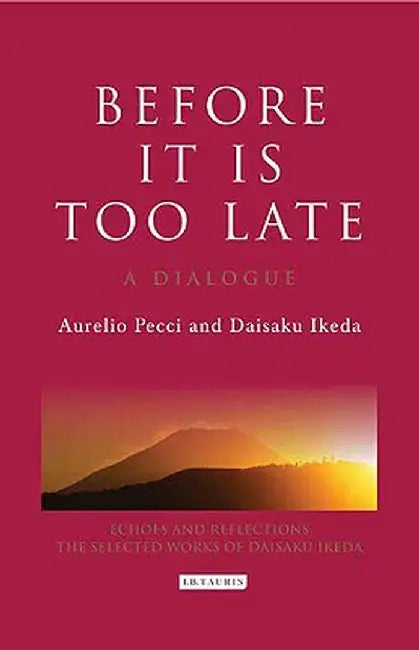 Before It Is Too Late: A Dialogue by Aurelio Peccei