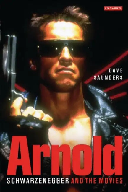 Arnold Schwarzenegger and the Movies 