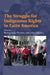 Struggle for Indigenous Rights in Latin America by Nancy Grey Postero