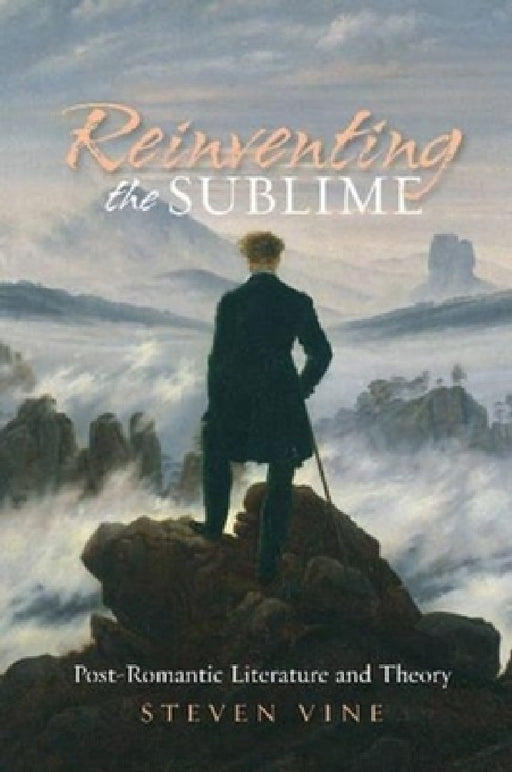 Reinventing the Sublime by Steven Vine