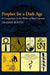 Prophet for a Dark Age by Graham Rooth