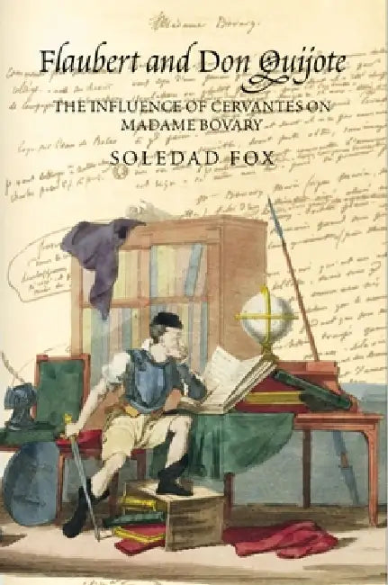 Flaubert and Don Quijote by Soledad Fox