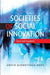 Societies of Social Innovation: Voices and Arguments by Ander Gurrutxaga Abad