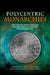 Polycentric Monarchies by Pedro Cardim, Tamar Herzog, Jose Javier Ruiz Ibanez
