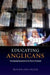 Educating Anglicans by Grainger