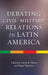 Debating Civil-Military Relations in Latin America by David R. Mares, Rafael Martinez