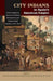 City Indians in Spain's American Empire: Urban Indigenous Society in Colonial Mesoamerica and Andean South America, 1530-1810 by Dana Velasco Murillo, Mark Lentz, Margarita R. Ochoa