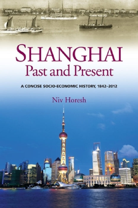 Shanghai, Past and Present by Horesh