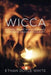 Wicca: History, Belief & Community in Modern Pagan Witchcraft by Ethan Doyle White