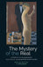 The Mystery of the Real: Letters of the Canadian Artist Alex Colville and Biographer Jeffrey Meyers by Jeffrey Meyers