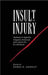 Insult to Injury: Violence in Spanish, Hispanic American and Latino Art and Literature by Debra D. Andrist