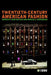 Twentieth-Century American Fashion by Linda Welters