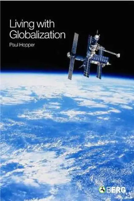 Living with Globalization: by Paul Hopper