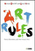 Art Rules: Pierre Bourdieu and the Visual Arts by Michael Grenfell