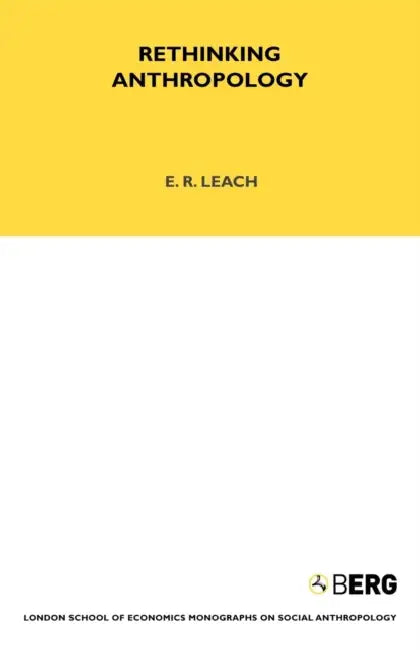 Rethinking Anthropology: Volume 22 by E. R. Leach