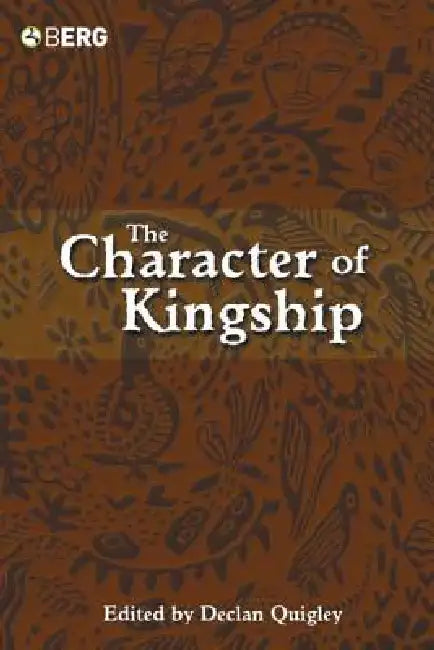 The Character of Kingship by Declan Quigley
