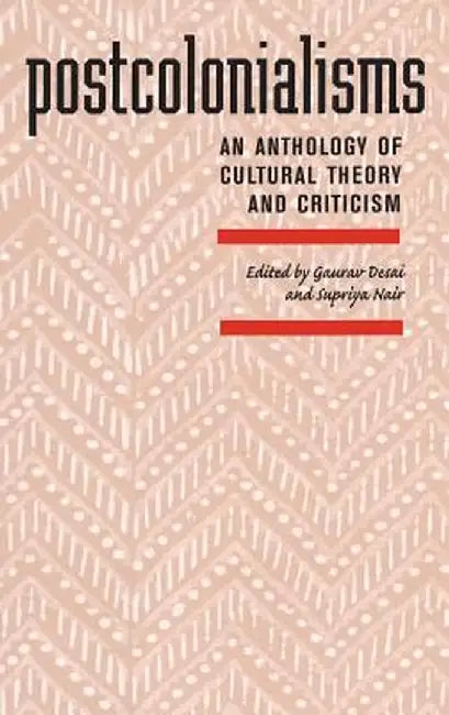 Postcolonialisms by Gaurav Desai
