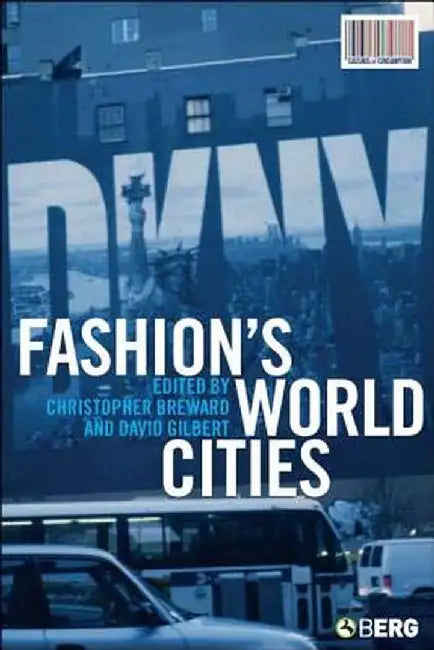 Fashion's World Cities by Christopher Breward