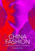 China Fashion: Conversations with Designers by Christine Tsui