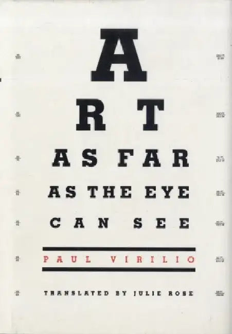 Art as Far as the Eye Can See by Paul Virilio
