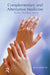 Complementary and Alternative Medicine: Bodies, Therapies, Senses by Ruth Barcan
