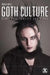 Goth Culture: Gender, Sexuality and Style by Dunja Brill