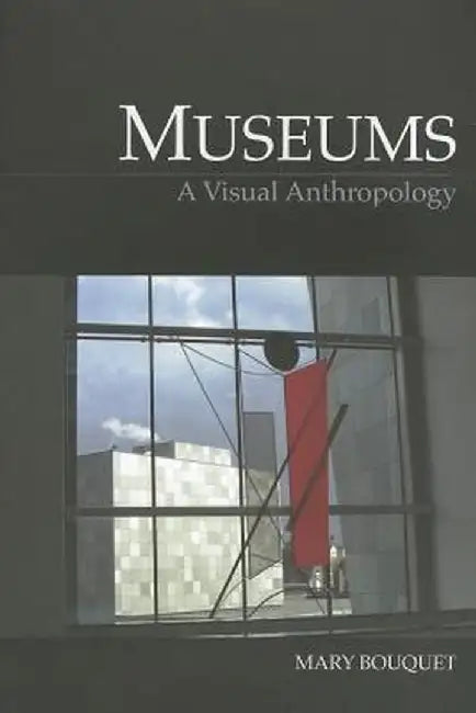 Museums by Mary Bouquet