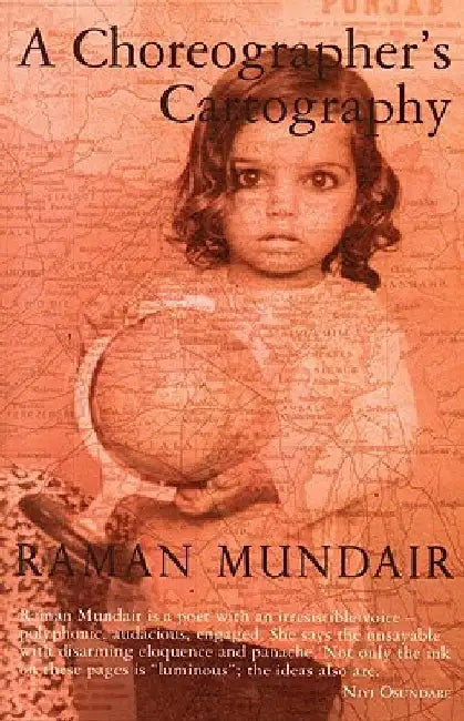 A Choreographer's Cartography by Raman Mundair