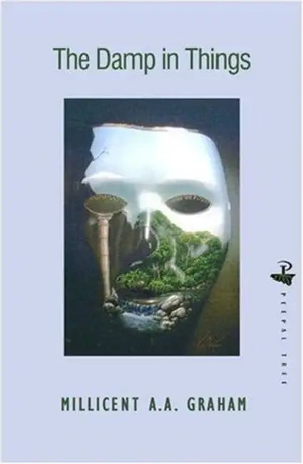 The Damp in Things by Millicent A. a. Graham