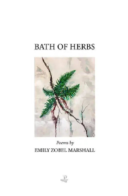 Bath of Herbs by Emily Zobel Marshall