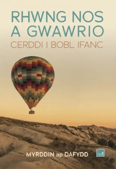 Rhwng nos a gwawrio by Myrddin ap Dafydd