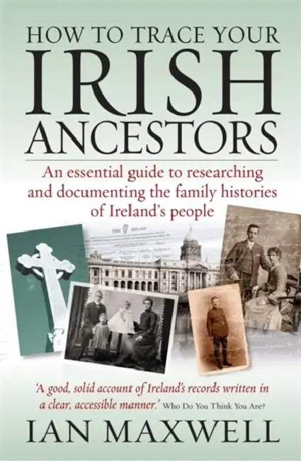 How to Trace Your Irish Ancestors 2nd Edition: An Essential Guide to Researching and Documenting the Family Histories of Ireland's People by Charles (Samuel B. Guze Professor and Head of Psychiatry and Professor of Neurobiology, Samuel B. Guze Professor and Head of Psychiatry and Professor of Neurobiology, Washington University School of Medicine, St Louis, USA) Zorumski